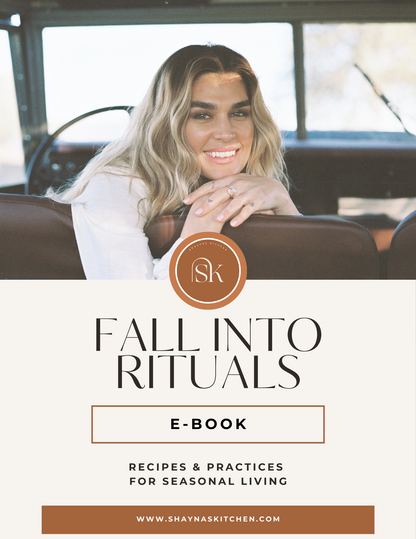 Fall Into Rituals E-Book: Recipes &amp; Practices for Seasonal Living